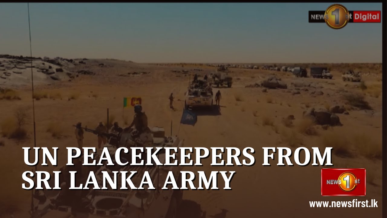 UN Peacekeepers from Sri Lanka Army – Here’s what you need to know