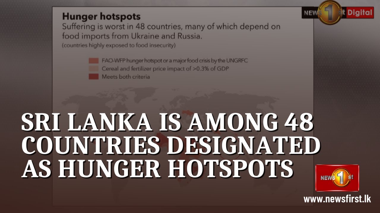 Sri Lanka is among 48 countries designated as Hunger Hotspots